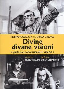 Divine divane visioni. Guida non convenzionale al cinema.pdf