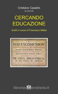 Cercando educazione. Scritti in onore di Francesco Mattei.pdf
