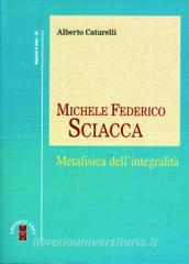 Michele Federico Sciacca. Metafisica dellintegrità.pdf