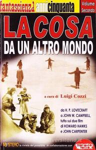 La cosa da un altro mondo. Da H. P. Lovecraft a John W. Campbell, tutto sui due film di Howard Hawks e John Carpenter.pdf