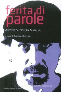 Ferita di parole. Il teatro di Oscar De Summa.pdf