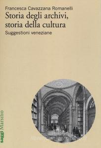Storia degli archivi, storia della cultura. Suggestioni veneziane.pdf