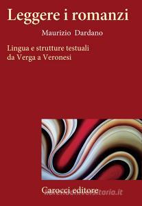 Leggere i romanzi. Lingua e strutture testuali da Verga a Veronesi.pdf