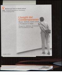 I luoghi del contemporaneo. Musei, gallerie, centri darte e fondazioni in Italia-Museums, Galleries, Art Centres and Foundations in Italy.pdf