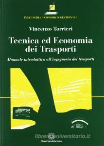 Tecnica ed economia dei trasporti. Manuale introduttivo allingegneria dei trasporti.pdf