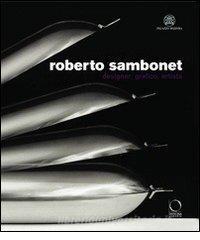 Roberto Sambonet. Designer, grafico, artista (1924-1995). Catalogo della mostra (Torino, 8 aprile-6 luglio 2008).pdf