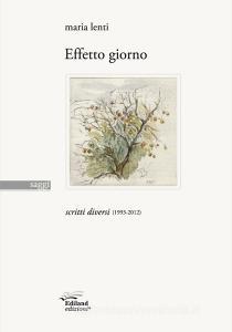 Effetto giorno. Scritti diversi (1993-2012).pdf