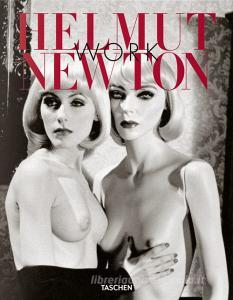 Helmut Newton. Work. Ediz. italiana, spagnola e portoghese.pdf