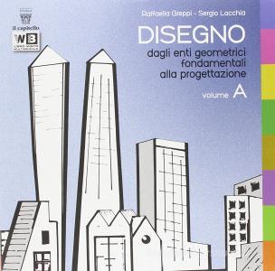 Disegno. Con e-book. Con espansione online. Con DVD. Per le Scuole superiori vol.1.pdf