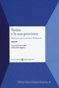 Roma e le sue province. Dalla prima guerra punica a Diocleziano.pdf