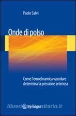 Onde di polso. Come lemodinamica vascolare determina la pressione arteriosa.pdf