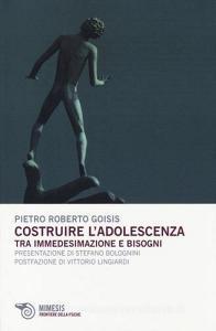 Costruire ladolescenza. Tra immedesimazioni e bisogni.pdf