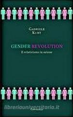 Gender revolution. Il relativismo in azione.pdf