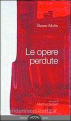Le opere perdute. Ediz. multilingue.pdf