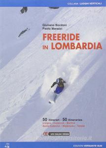 Freeride in Lombardia. 50 itinerari Livigno, Isolaccia, Bormio, Santa Caterina, Madesimo, Tonale. Ediz. multilingue.pdf