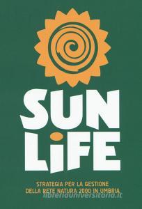 Sun life. Strategia per la gestione della rete Natura 2000 in Umbria.pdf