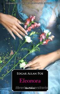 Libro Ebook Eleonora di Poe Edgar Allan di Nemo Editrice