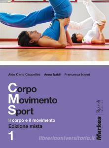 Corpo movimento sport. Per le Scuole superiori. Con espansione online vol.1.pdf