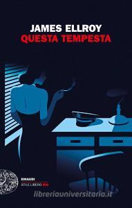 Ebook Questa tempesta di Ellroy James edito da Einaudi