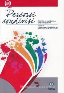 Percorsi condivisi. Ricerche su popolazione, ambiente e salute. Ediz. multilingue.pdf