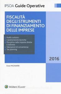 Fiscalità degli strumenti di finanziamento delle imprese. Con Contenuto digitale per download e accesso on line.pdf