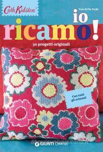 Io ricamo! 30 progetti originali. Con tutti gli schemi!.pdf