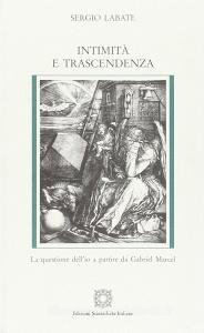 Intimità e trascendenza. La questione dellio a partire da Gabriel Marcel.pdf