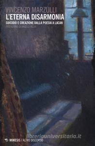 L eterna disarmonia. Suicidio e creazione dalla poesia a Lacan.pdf