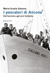 I pescatori di Ancona. Dal fascismo agli anni Settanta.pdf