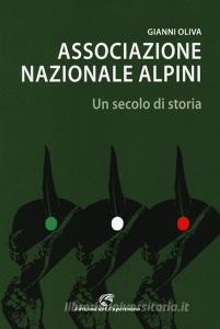 Associazione nazionale alpini. Un secolo di storia.pdf