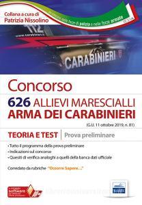 Concorso 626 allievi marescialli Arma dei Carabinieri. Teoria e test per la prova preliminare. Con software di simulazione.pdf
