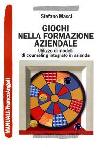 Giochi nella formazione aziendale. Utilizzo di modelli di counseling integrato in azienda.pdf