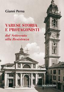 Varese storia e protagonisti. Dal Settecento alla Resistenza.pdf