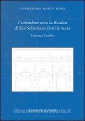 I colombari sotto la basilica di San Sebastiano fuori le mura.pdf