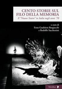 Cento storie sul filo della memoria. Il «Nuovo Teatro» in Italia negli anni 70.pdf