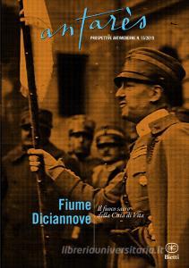 Fiume Diciannove. Il fuoco sacro della Città di Vita.pdf