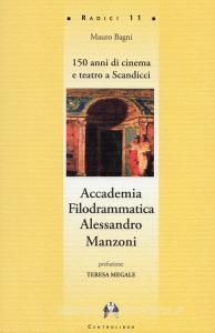 Accademia Filodrammatica Alessandro Manzoni. 150 anni di cinema e teatro a Scandicci.pdf