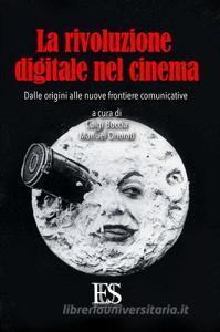La rivoluzione digitale nel cinema. Dalle origini alle nuove frontiere comunicative.pdf