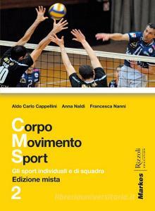 Ebook Corpo movimento sport set 2  - versione scaricabile di Cappellini Aldo Carlo, Anna Naldi, Rancesca Nanni edito da Markes