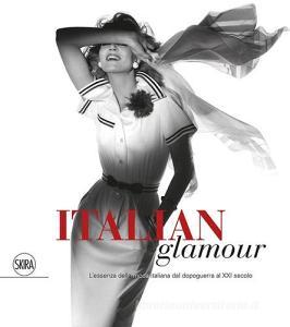 Italian glamour. Lessenza della moda italiana dal dopoguerra al XXI secolo. Ediz. illustrata.pdf