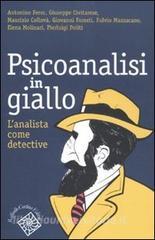Psicoanalisi in giallo. Lanalista come detective.pdf