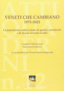 Veneti che cambiano 1971-2021. La popolazione sotto la lente di 4 censimenti e di alcune ricerche recenti.pdf