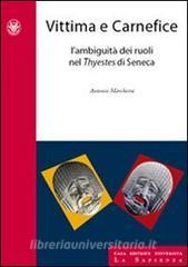 Vittima e carnefice. Lambiguità dei ruoli nel Thyestes di Seneca.pdf