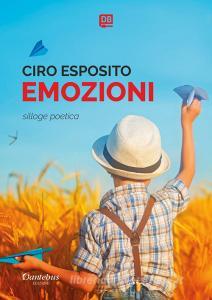 Ebook Emozioni di Ciro Esposito edito da Dantebus