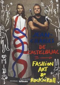 Jean-Charles de Castelbajac. Fashion art & rock n roll. Ediz. illustrata.pdf