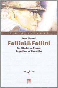Fellini & Fellini. Linquilino di Cinecittà, fabbrica delle immagini.pdf