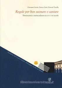Regole per ben suonare e cantare. Diminuzioni e mensuralismo tra XVI e XIX secolo.pdf