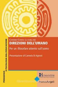 Direzioni dellumano. Per un filosofare attento sulluomo.pdf