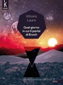 Quel giorno in cui ti parlai di Enoch.pdf