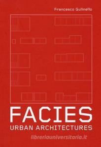 Facies. Urban Architectures. Ediz. a colori.pdf